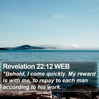 Revelation 22:12 WEB Bible Verse Image