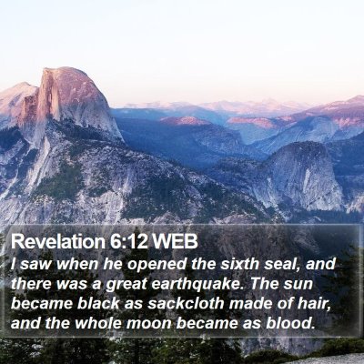 Revelation 6:12 WEB Bible Verse Image
