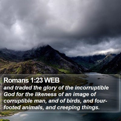 Romans 1:23 WEB Bible Verse Image