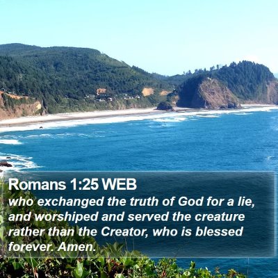 Romans 1:25 WEB Bible Verse Image
