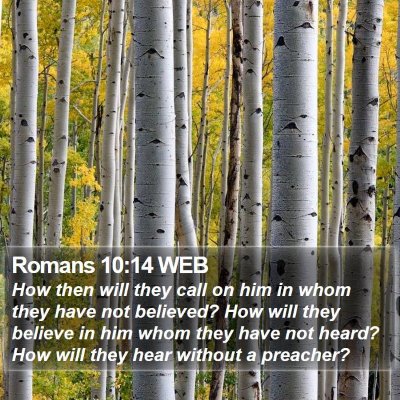 Romans 10:14 WEB Bible Verse Image