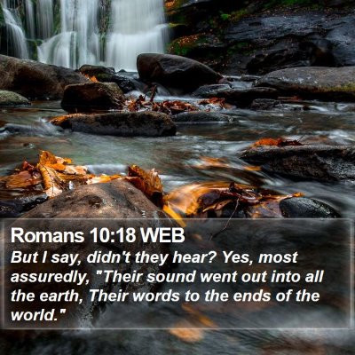 Romans 10:18 WEB Bible Verse Image