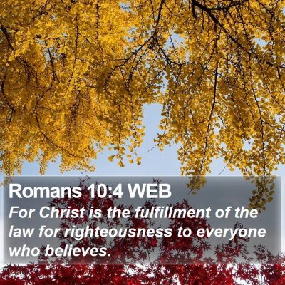 Romans 10:4 WEB Bible Verse Image
