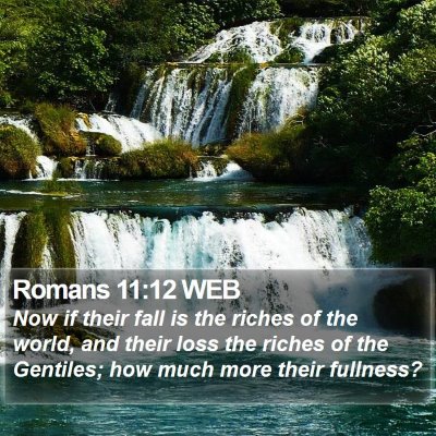 Romans 11:12 WEB Bible Verse Image