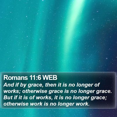 Romans 11:6 WEB Bible Verse Image