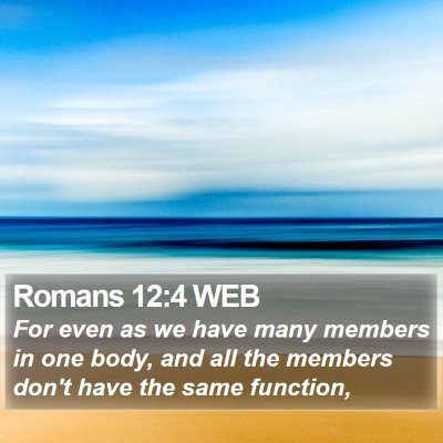 Romans 12:4 WEB Bible Verse Image