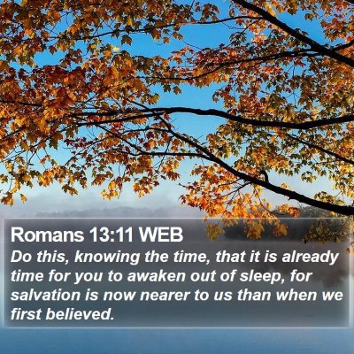 Romans 13:11 WEB Bible Verse Image