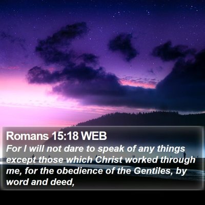 Romans 15:18 WEB Bible Verse Image