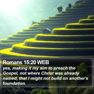 Romans 15:20 WEB Bible Verse Image