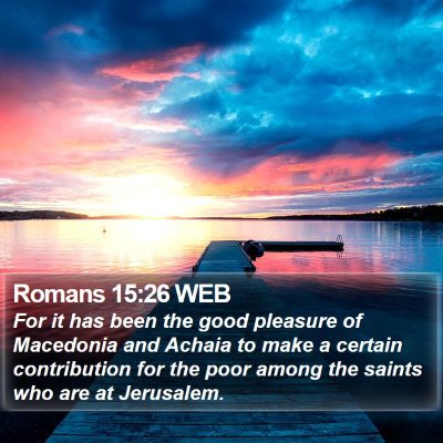 Romans 15:26 WEB Bible Verse Image