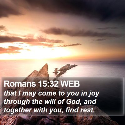 Romans 15:32 WEB Bible Verse Image