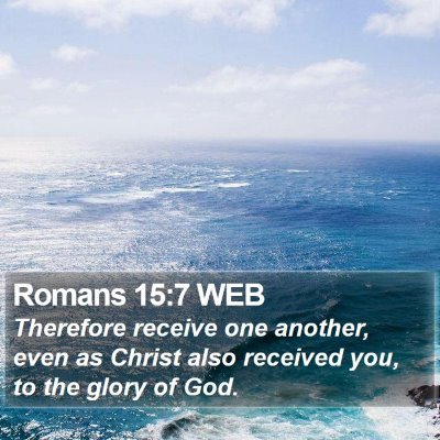 Romans 15:7 WEB Bible Verse Image