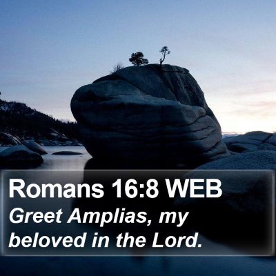 Romans 16:8 WEB Bible Verse Image