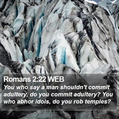 Romans 2:22 WEB Bible Verse Image