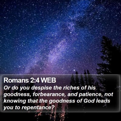 Romans 2:4 WEB Bible Verse Image