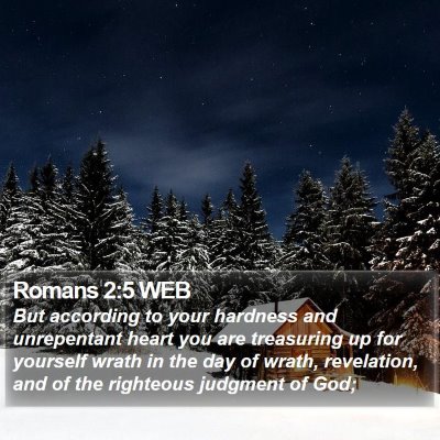 Romans 2:5 WEB Bible Verse Image