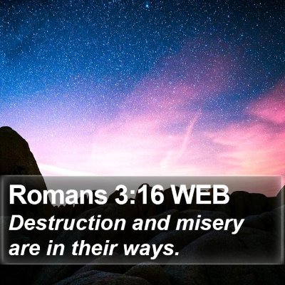 Romans 3:16 WEB Bible Verse Image