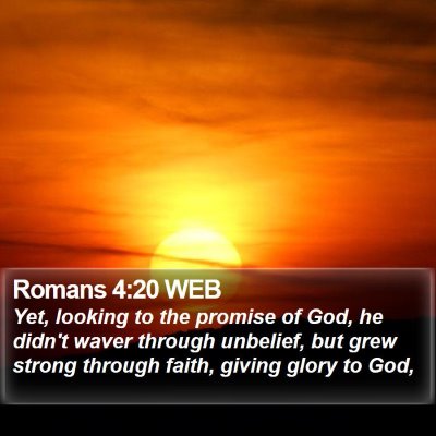 Romans 4:20 WEB Bible Verse Image
