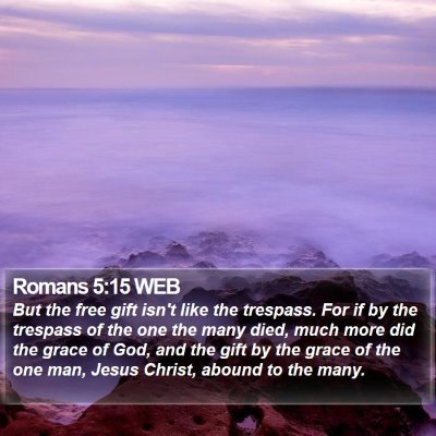 Romans 5:15 WEB Bible Verse Image