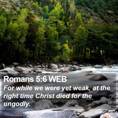 Romans 5:6 WEB Bible Verse Image