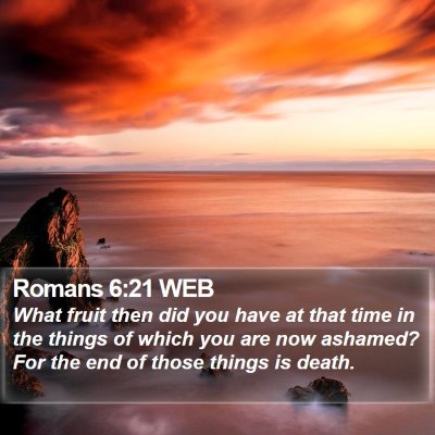 Romans 6:21 WEB Bible Verse Image