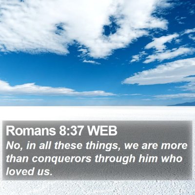 Romans 8:37 WEB Bible Verse Image