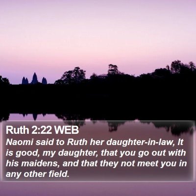 Ruth 2:22 WEB Bible Verse Image