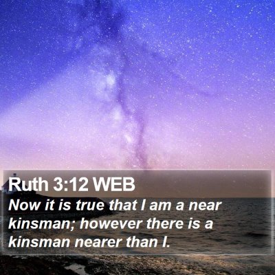 Ruth 3:12 WEB Bible Verse Image