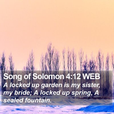 Song of Solomon 4:12 WEB Bible Verse Image