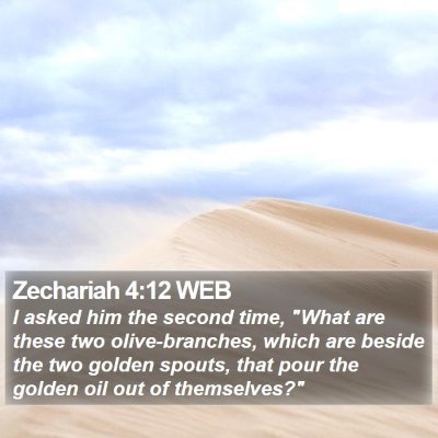 Zechariah 4:12 WEB Bible Verse Image