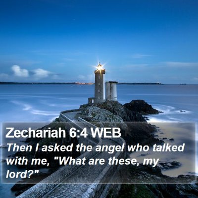 Zechariah 6:4 WEB Bible Verse Image
