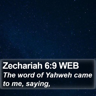 Zechariah 6:9 WEB Bible Verse Image