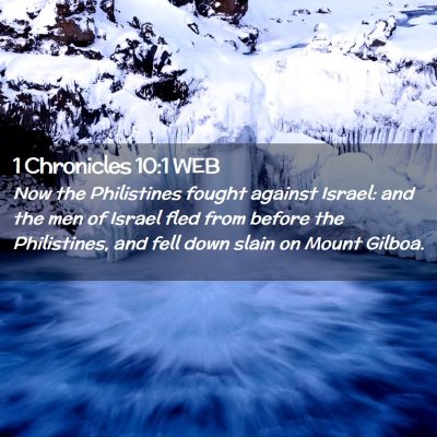 Picture 02 - 1 Chronicles 10:1 WEB - Now the Philistines fought against Israel: and - Bible Verse Picture