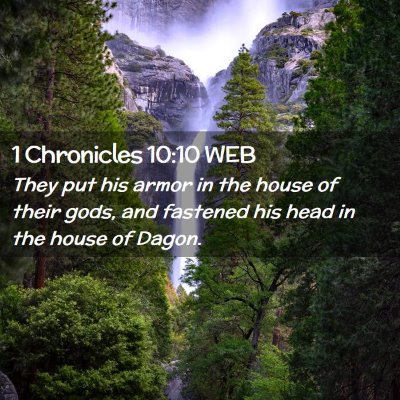 Picture 02 - 1 Chronicles 10:10 WEB - They put his armor in the house of their gods, - Bible Verse Picture