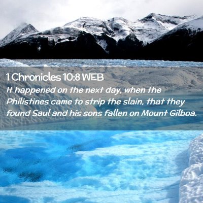 Picture 02 - 1 Chronicles 10:8 WEB - It happened on the next day, when the Philistines - Bible Verse Picture