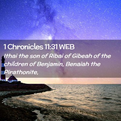 Picture 02 - 1 Chronicles 11:31 WEB - Ithai the son of Ribai of Gibeah of the children - Bible Verse Picture