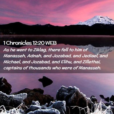 Picture 02 - 1 Chronicles 12:20 WEB - As he went to Ziklag, there fell to him of - Bible Verse Picture