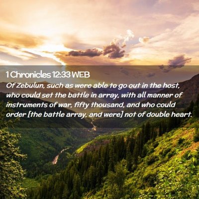 Picture 02 - 1 Chronicles 12:33 WEB - Of Zebulun, such as were able to go out in the - Bible Verse Picture