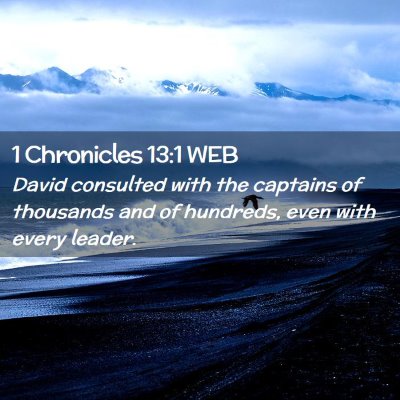 Picture 02 - 1 Chronicles 13:1 WEB - David consulted with the captains of thousands - Bible Verse Picture