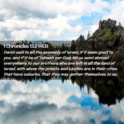 Picture 02 - 1 Chronicles 13:2 WEB - David said to all the assembly of Israel, If it - Bible Verse Picture