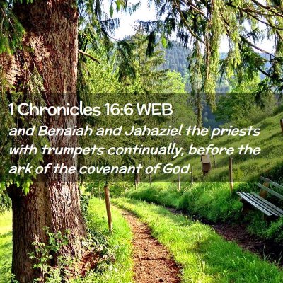 Picture 02 - 1 Chronicles 16:6 WEB - and Benaiah and Jahaziel the priests with - Bible Verse Picture