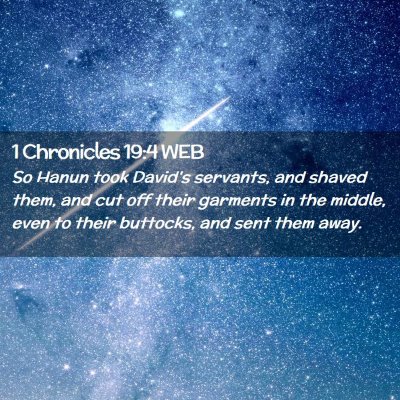 Picture 02 - 1 Chronicles 19:4 WEB - So Hanun took David's servants, and shaved them, - Bible Verse Picture