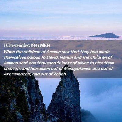 Picture 02 - 1 Chronicles 19:6 WEB - When the children of Ammon saw that they had made - Bible Verse Picture