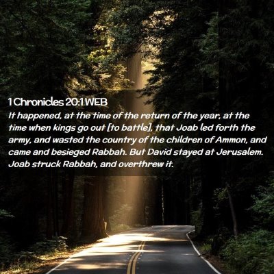Picture 02 - 1 Chronicles 20:1 WEB - It happened, at the time of the return of the - Bible Verse Picture