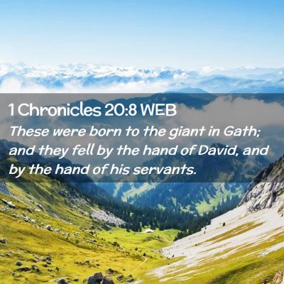 Picture 02 - 1 Chronicles 20:8 WEB - These were born to the giant in Gath; and they - Bible Verse Picture