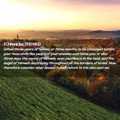 Picture 02 - 1 Chronicles 21:12 WEB - either three years of famine; or three months to - Bible Verse Picture