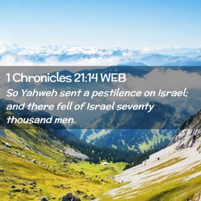 Picture 02 - 1 Chronicles 21:14 WEB - So Yahweh sent a pestilence on Israel; and there - Bible Verse Picture