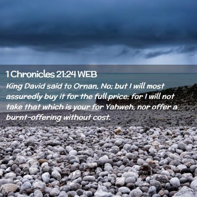 Picture 02 - 1 Chronicles 21:24 WEB - King David said to Ornan, No; but I will most - Bible Verse Picture
