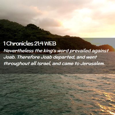 Picture 02 - 1 Chronicles 21:4 WEB - Nevertheless the king's word prevailed against - Bible Verse Picture