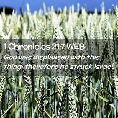 Picture 02 - 1 Chronicles 21:7 WEB - God was displeased with this thing; therefore he - Bible Verse Picture